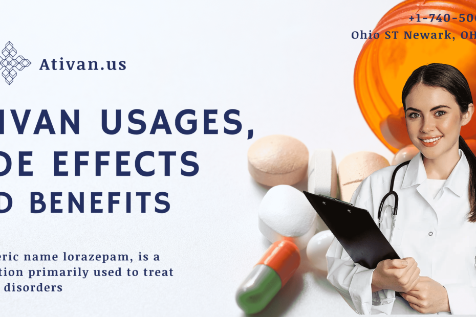 Ativan Usages , Side effects and Benefits